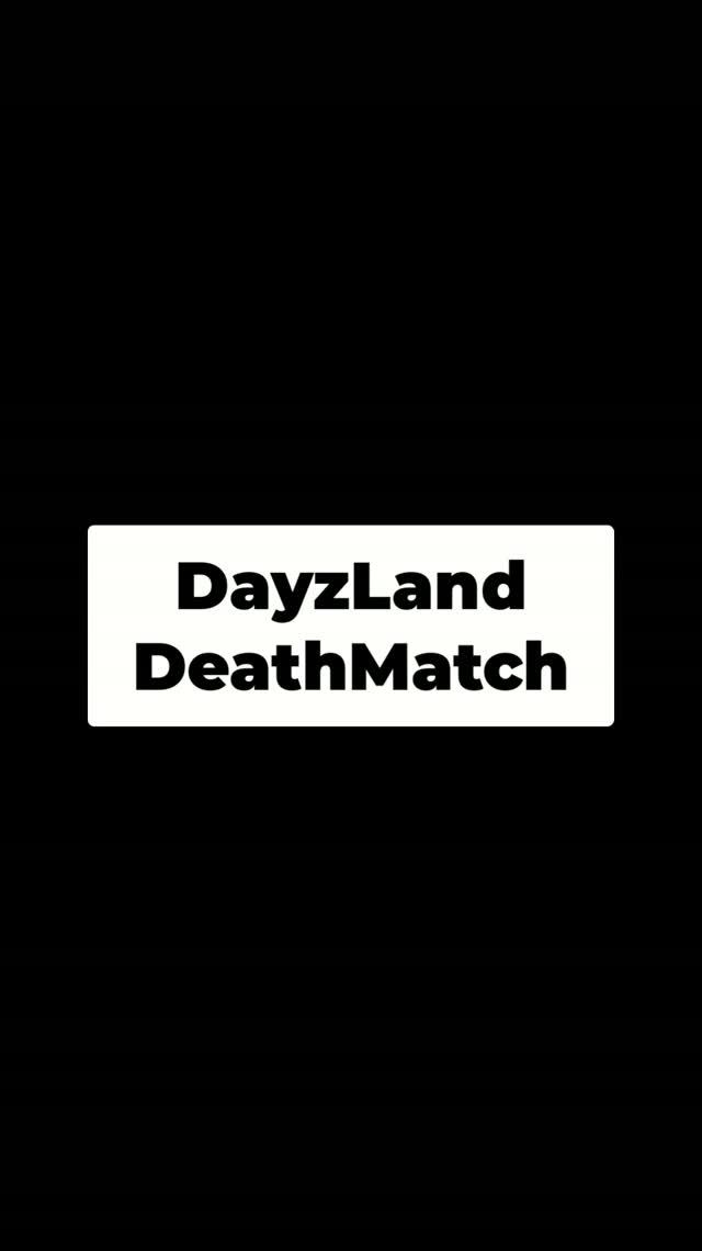 DayzLand DeatchMatch